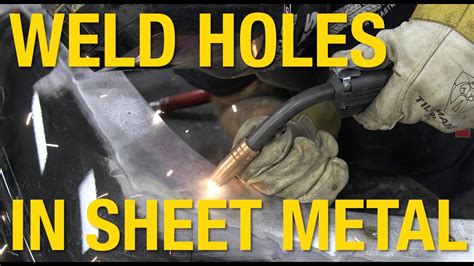 welding small holes in sheet metal|mig welding sheet metal basics.